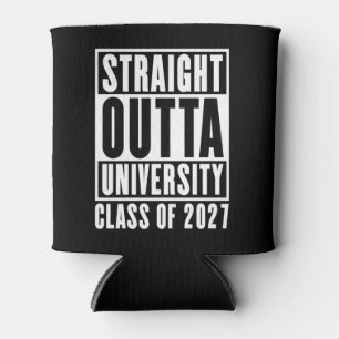 Straight Outta University Class of 2027 Can Cooler