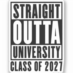 Straight Outta University Class of 2027 Sticker