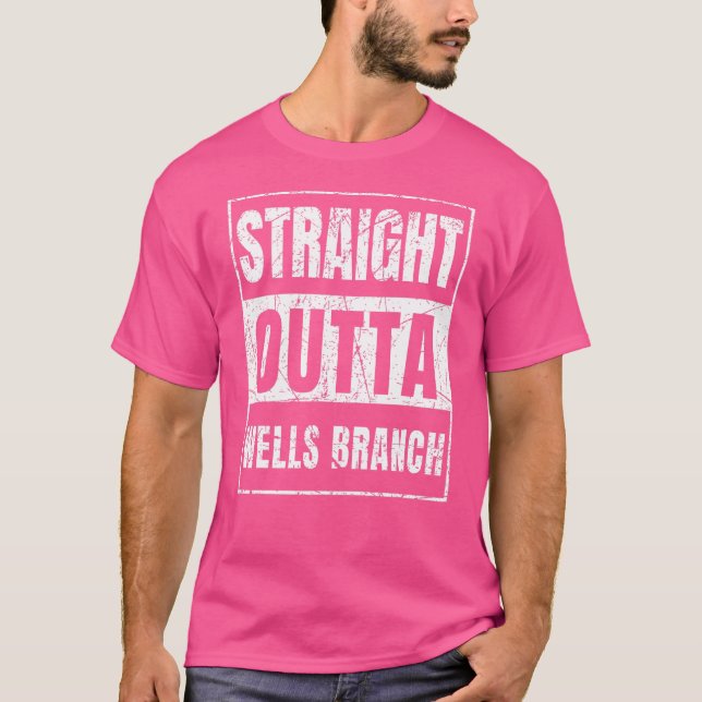 Straight Outta Wells Branch T-Shirt (Front)