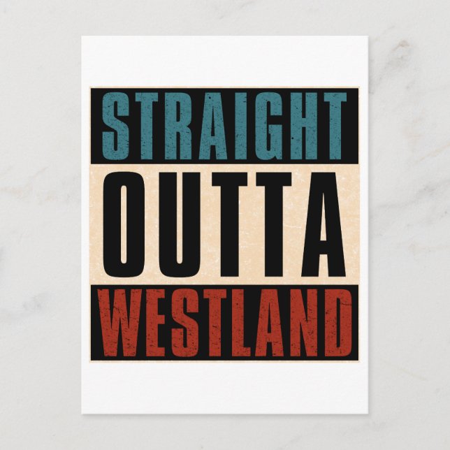 Straight Outta Westland Michigan MI Postcard (Front)