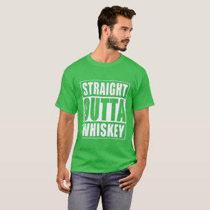 Straight Outta Whiskey St. Patrick's Day Funny T-Shirt