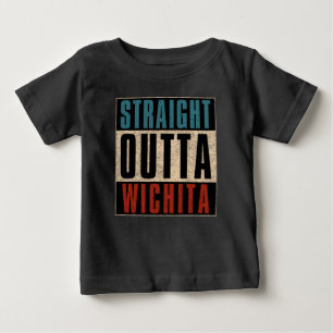 Straight Outta Wichita Kansas KS Baby T-Shirt