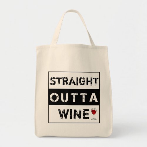 Straight Outta Wine or Customize Your Own Text Tote Bag