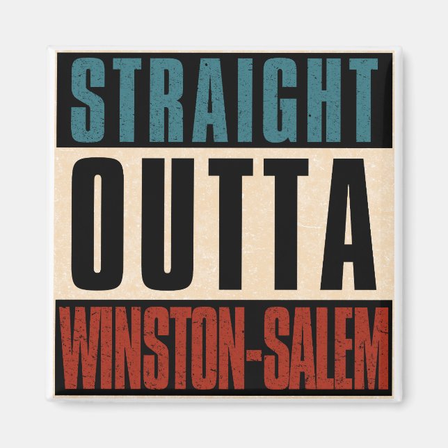 Straight Outta Winston-Salem North Carolina NC Magnet (Front)