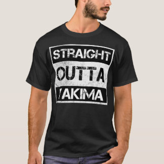 Straight Outta Yakima city Washington Vintage Dist T-Shirt