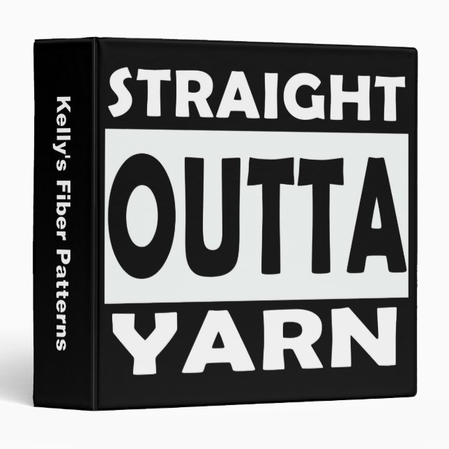 Straight Outta Yarn • Crafts Pattern Organizing Binder (Front/Spine)