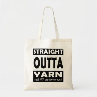 Straight Outta Yarn • Crafts / Your Text Tote Bag