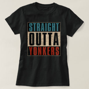 Straight Outta Yonkers New York NY T-Shirt
