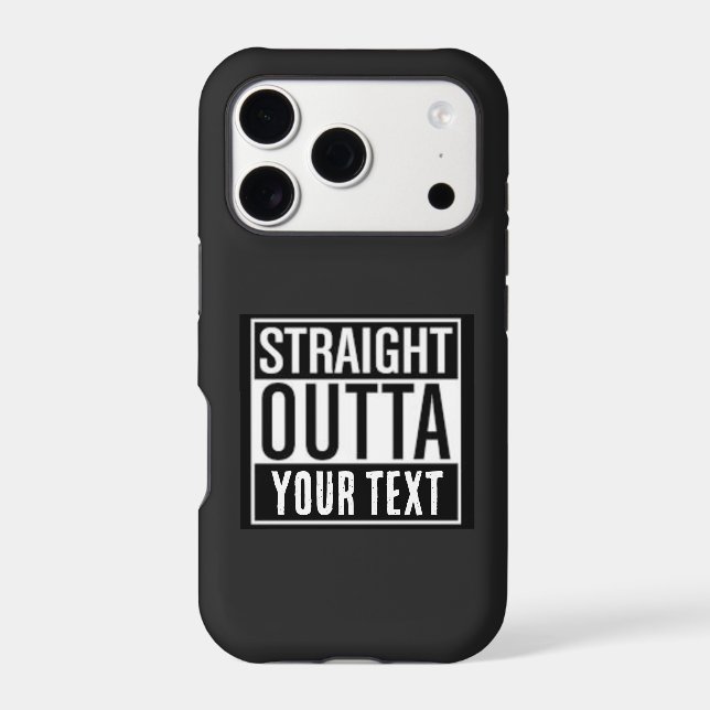 STRAIGHT OUTTA YOUR TEXT CUSTOM  iPhone CASE (Back)