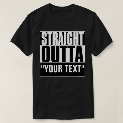 STRAIGHT OUTTA YOUR TEXT T_Shirt