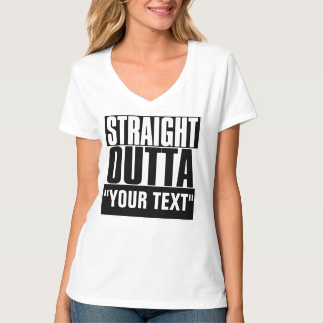 STRAIGHT OUTTA YOUR TEXT T-Shirt (Front)