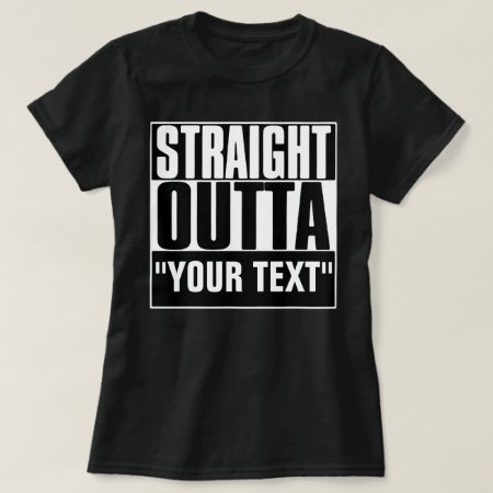 Straight Outta Your Text T-shirt
