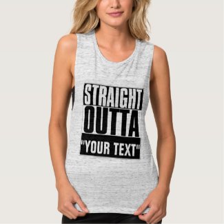 STRAIGHT OUTTA &quot;YOUR TEXT&quot; T-SHIRT