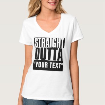 Straight Outta Your Text T-shirt by JaxFunnySirtz at Zazzle