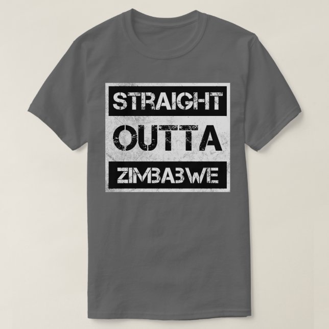 Straight Outta Zimbabwe Traveler Gift Country Expa T-Shirt (Design Front)