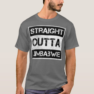 Straight Outta Zimbabwe Traveler Gift Country Expa T-Shirt