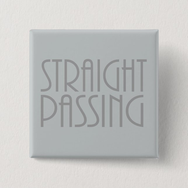 Straight Passing Pinback Button (Front)