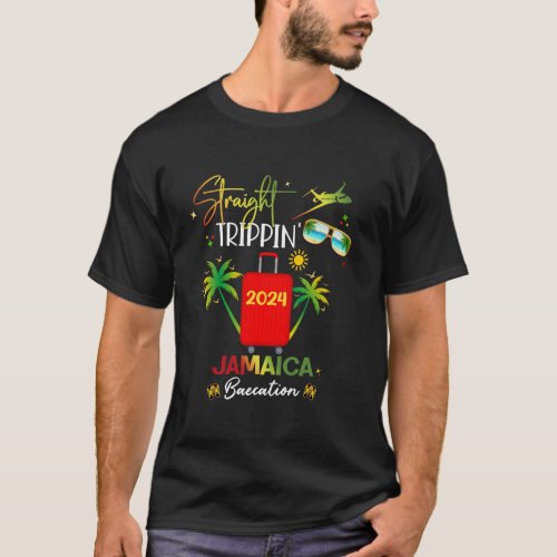 Straight Trippin Jamaica Vacation 2024 Birthday Fa T_Shirt