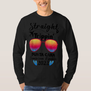 Straight Trippin Punta Cana 2022 Dominican Republi T-Shirt