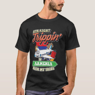 Straight Trippin' To Armenia With My Tribe Family T-Shirt