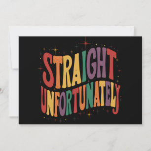 Straight Unfortunately Groovy LGBTQ Pride Gay Invitation