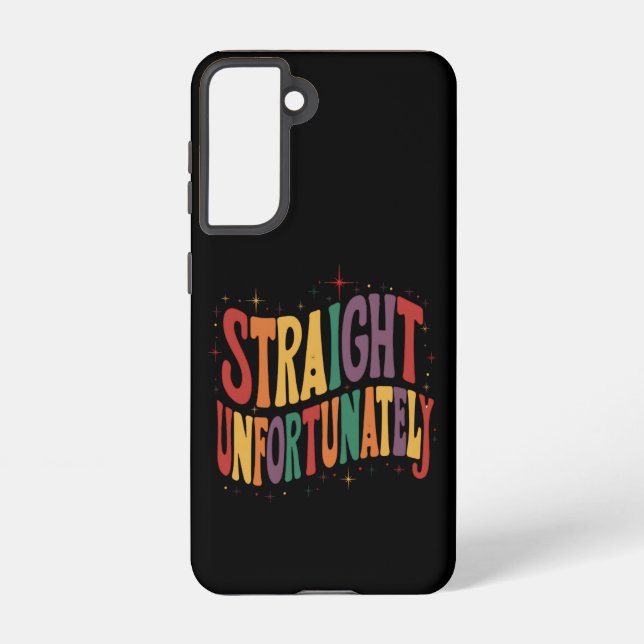 Straight Unfortunately Groovy LGBTQ Pride Gay Samsung Galaxy Case (Back)