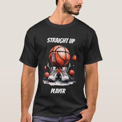 Straight Up Basketball Player T_Shirt
