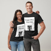 Straight White Male Pride T-Shirt - Ladies Edition (Unisex)