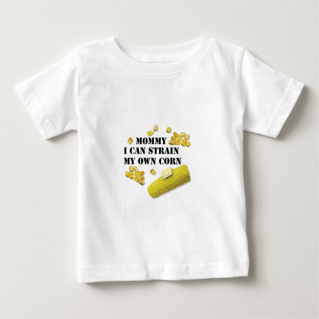 strained corn baby T-Shirt (Front)