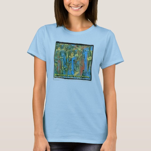 STRANDED WITH DAVID HINDS T-Shirt (Front)