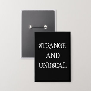Strange and Unusual Gothic Quote Design Button