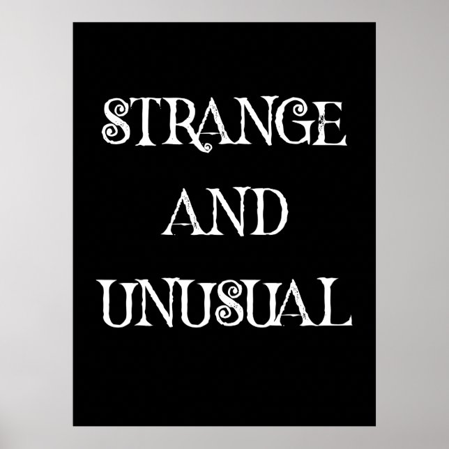 Strange and Unusual Gothic Quote Design Poster (Front)