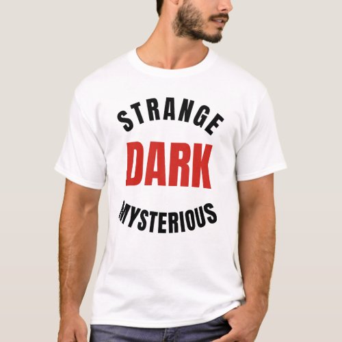 strange dark and mysterious Mr Ballen   T_Shirt