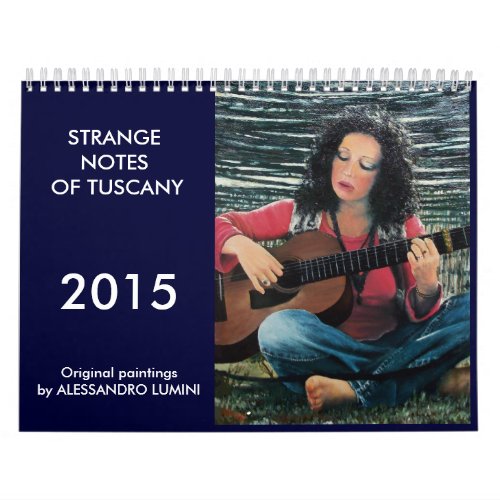 STRANGE NOTES OF TUSCANY 2015 CALENDAR