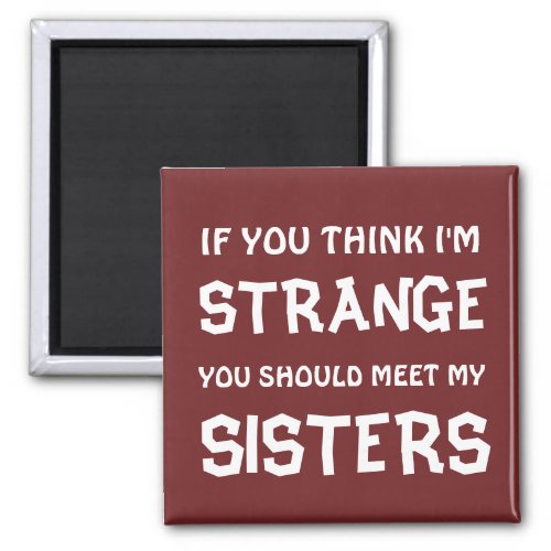 STRANGE SISTERS MAGNET
