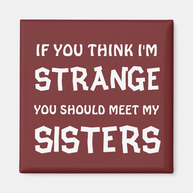 STRANGE SISTERS MAGNET (Front)
