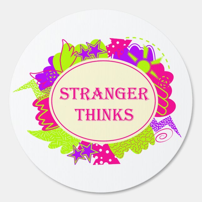 Stranger thinks quote in 80s tv show style sign (Front)