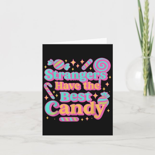 Strangers Have The Best Candy Funny Candy  Card (Front)