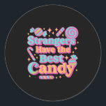 Strangers Have The Best Candy Funny Candy  Classic Round Sticker<br><div class="desc">Strangers Have The Best Candy Funny Candy</div>