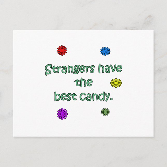 Strangers Have The Best Candy Postcard (Front)