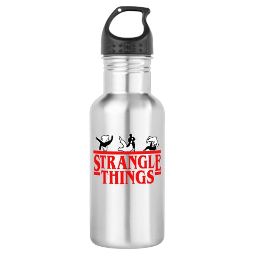 Strangle Things brazilian jiu jitsu jiu jitsu ap Stainless Steel Water Bottle