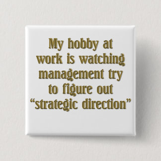 Strategic Direction Pinback Button