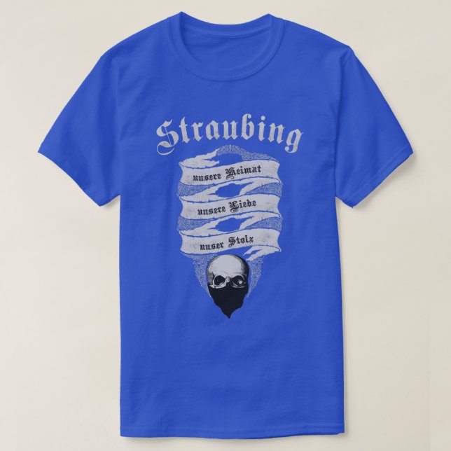 Straubing unsere Heimat unsere Liebe unser Stolz T-Shirt (Design Front)