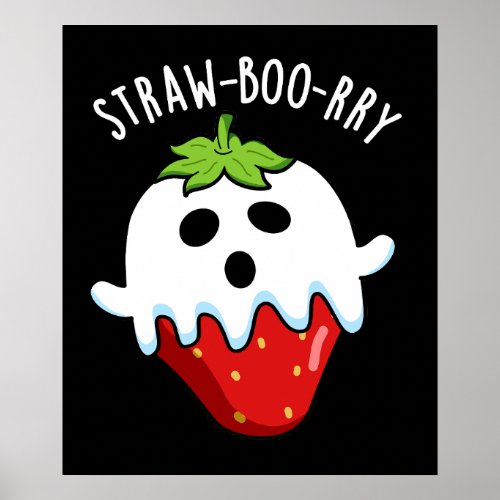 Straw_boo_rry  Funny Strawberry Pun Dark BG Poster