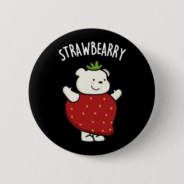 Strawbeary Funny Strawberry Bear Pun Dark BG Button (Front)
