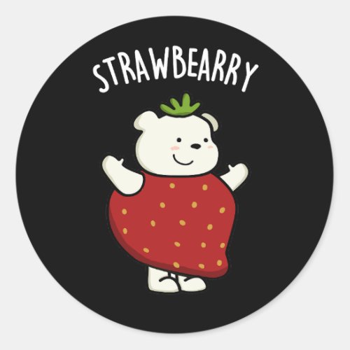 Strawbeary Funny Strawberry Bear Pun Dark BG Classic Round Sticker