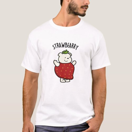 Strawbeary Funny Strawberry Bear Pun  T_Shirt