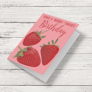 Strawberries Have a Berry Sweet Birthday Card