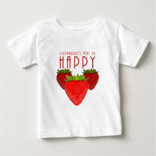 Strawberries Make Me Happy Baby T-Shirt