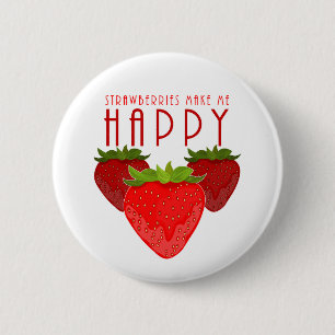 Strawberries Make Me Happy Cute Strawberry Kawaii Button